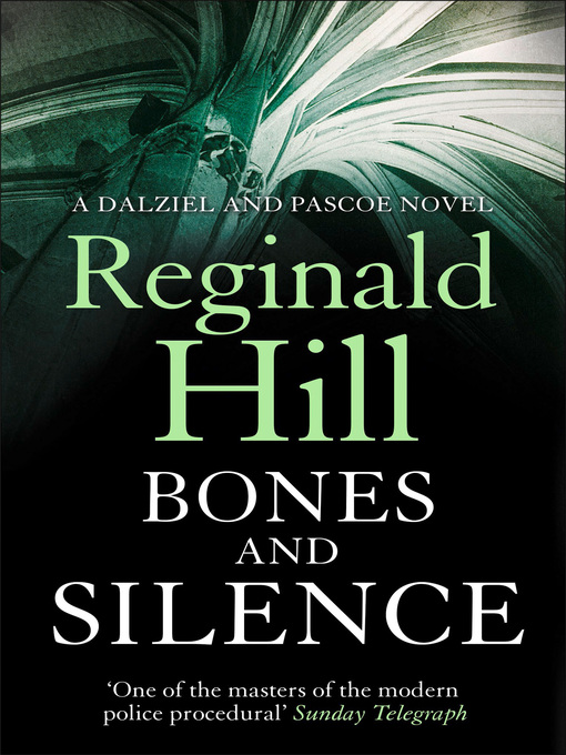 Title details for Bones and Silence by Reginald Hill - Available